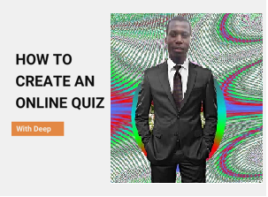 How to Create an Online Quiz